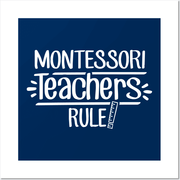 Montessori Teachers Rule! Wall Art by TheStuffHut